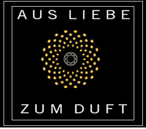 Aus Liebe zum Duft